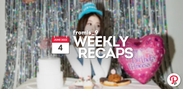 230604 – fromis_9 Weekly Recap