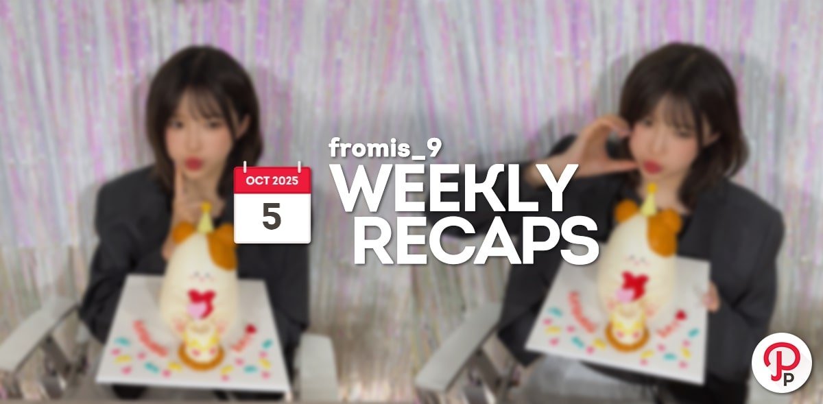 251005 – fromis_9 Weekly Recap
