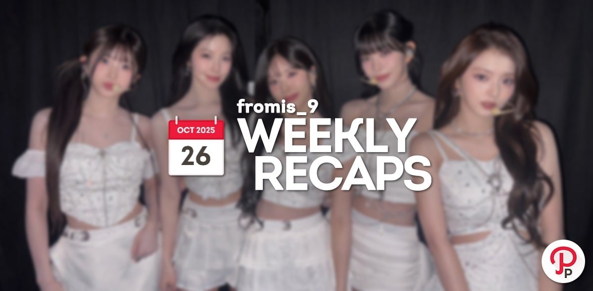 251026 – fromis_9 Weekly Recap