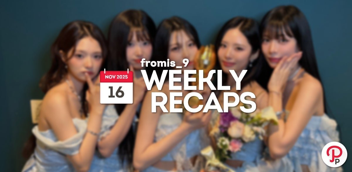 251116 – fromis_9 Weekly Recap